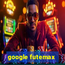 google futemax